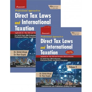 Commercial's Professional Approach to Direct Taxes Laws and International Taxation for CA Final May 2024 Exam By Dr. Girish Ahuja & Dr. Ravi Gupta [2 Vols]